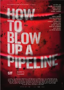 How-to-Blow-Up-a-Pipeline-Poster